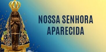 Dia de Nossa Senhora Aparecida: celebrações nas comunidades de fé