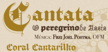 Cantata “O peregrino de Assis” no Santuário Arquidiocesano São Francisco de Assis