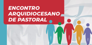Inscrições abertas para o Encontro Arquidiocesano de Pastoral