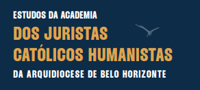 Academia dos Juristas Católicos Humanistas da Arquidiocese BH apresenta e-book gratuito