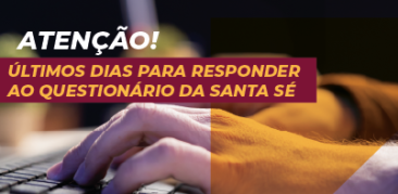 Atenção: Últimos dias para responder ao Questionário da Santa Sé