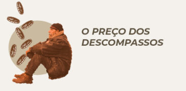 O preço dos descompassos
