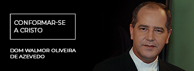Artigo de Dom Walmor - Conformar-se a Cristo