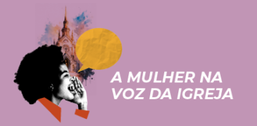 A mulher na voz da Igreja