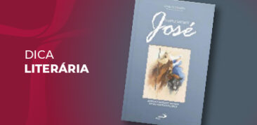 Padre Maicon de Paula indica especial leitura: Simplesmente José