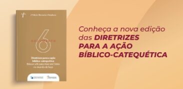 Receba as Diretrizes para Ação Bíblico-catequética nas versões online ou impressa
