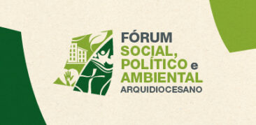 Fórum Social, Político e Ambiental Arquidiocesano: dia 29 de agosto