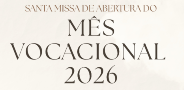 Missa de Abertura do Mês Vocacional na Catedral Cristo Rei: 2 de agosto, às 10h30