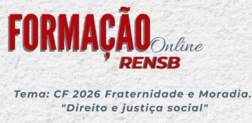 Formação online da Rensb reflete sobre tema “Fraternidade e Moradia: Direito e justiça social”