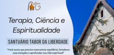 Santuário Tabor da Liberdade convida para encontro sobre Espiritualidade, Ciência e Terapia